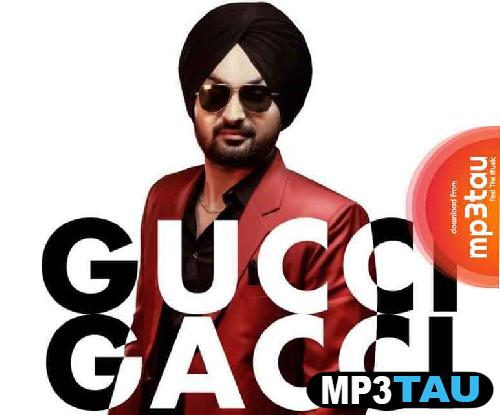 Gucci-Gacci- Dilraj Bhullar mp3 song lyrics
